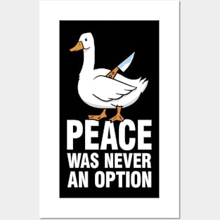 Peace Was Never An Option - Goose Meme Posters and Art